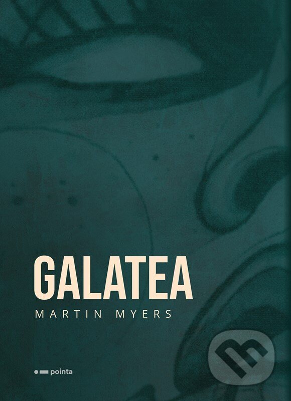 Levně Galatea - Martin Myers - kniha z kategorie Beletria