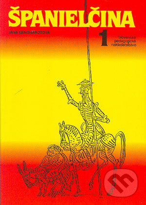 Španielčina 1, 2 - Jana Lenghardtová, Slovenské pedagogické nakladateľstvo - Mladé letá, 2004
