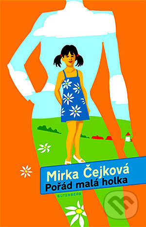 Levně Pořád malá holka - Mirka Čejková - kniha z kategorie Životopisy