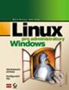 Kniha: Linux pro administrátory Windows (Dan York a Mark Minasi). Computer Press, 2004