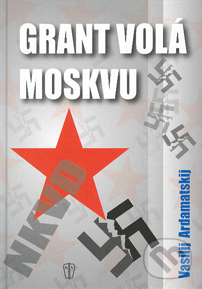 Grant volá Moskvu koupíte na Martinus.cz
