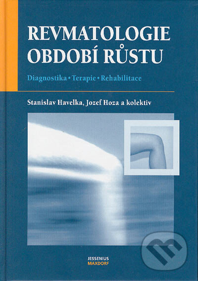 Kniha: Revmatologie období růstu (Jozef Hoza a Stanislav Havelka). Maxdorf, 2004