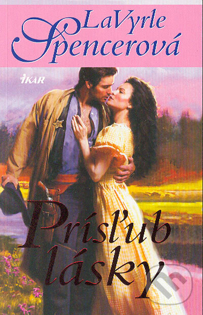 Kniha: Prísľub lásky (La Vyrle Spencer). Ikar, 2004