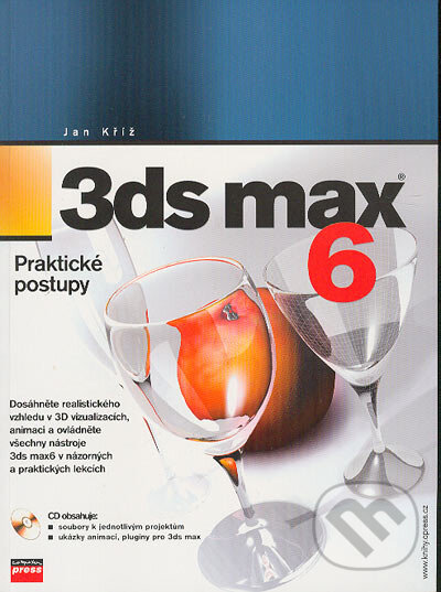 Levně 3ds MAX 6 (Praktické postupy) - Jan Kříž - kniha z kategorie Multimédiá