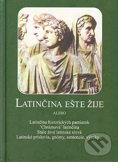 Kniha: Latinčina ešte žije (Q111). Q111, 2006