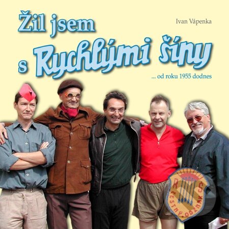 E-kniha: Žil jsem s Rychlými šípy (Ivan Vápenka). Machart, 2012
