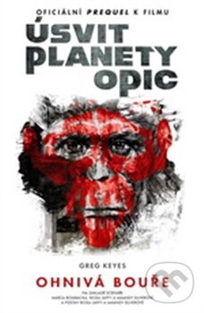 Levně Úsvit planety opic (Ohnivá bouře) - Greg Keyes - kniha z kategorie Sci-fi