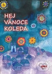 Levně Hej, Vánoce, koleda - Zdeňka Šichová - kniha z kategorie Hudba