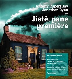 Levně Jistě, pane premiére - Anthony Jay, Jonathan Lynn - audiokniha z kategorie Beletria