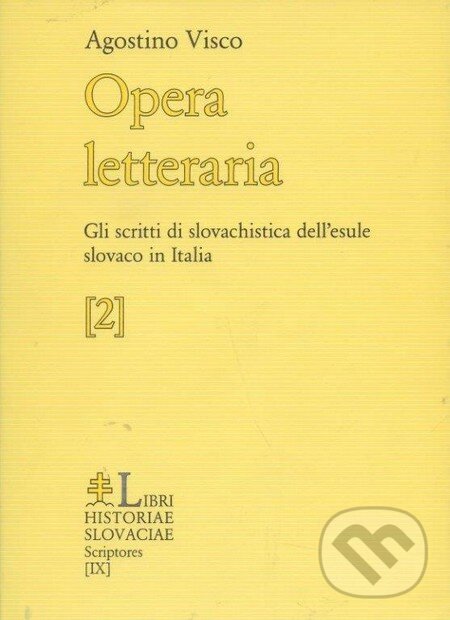 Levně Opera letteraria (Gli scritti di slovachistica dell´esule slovaco in Italia 2) - kniha z kategorie Prednášky a prejavy