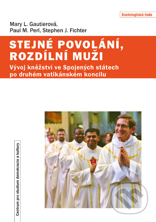 Levně Stejné povolání, rozdílní muži (Vývoj kněžství ve Spojených státech po druhém vatikánském koncilu) - kniha z kategorie Sociológia
