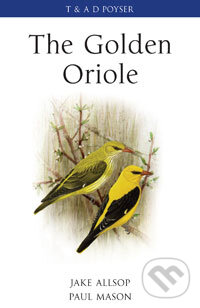 Levně The Golden Oriole - Paul Mason, Jake Allsop - kniha z kategorie Biológia