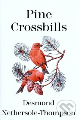 Levně Pine Crossbills - Desmond Nethersole-Thompson - kniha z kategorie Odborné a náučné