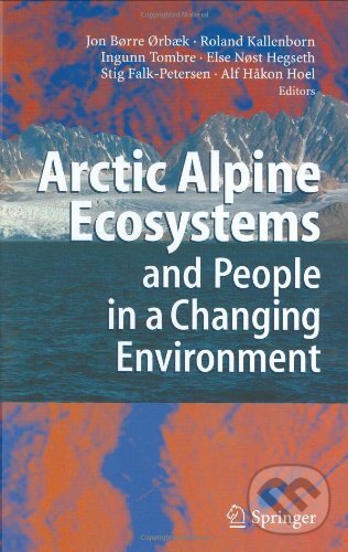 Levně Arctic Alpine Ecosystems and People in a Changing Environment - kniha z kategorie Odborné a náučné