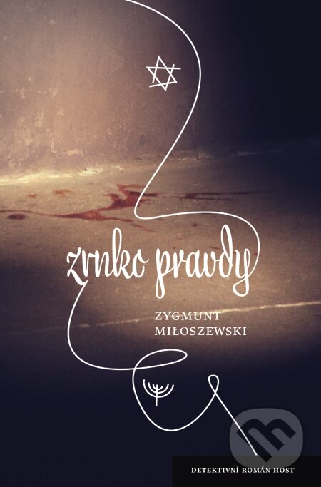 E-kniha: Zrnko pravdy (Zygmunt Miłoszewski). Host, 2014