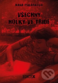 Všechny holky ve třídě - Hana Pekárková