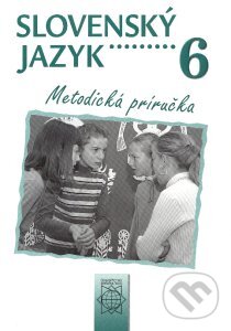 Kniha: Slovenský jazyk 6 (Jarmila Krajčovičová). Orbis Pictus Istropolitana, 2004