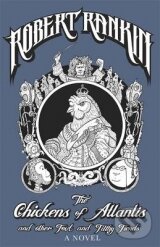 Levně The Chickens of Atlantis and Other Foul and Filthy Fiends - kniha z kategorie Beletria