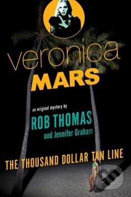 Levně The Thousand Dollar Tan Line - Jennifer Graham, Rob Thomas - kniha z kategorie Beletria