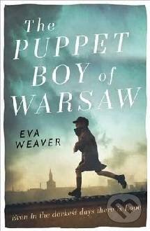 Levně The Puppet Boy of Warsaw - Eva Weaver - kniha z kategorie Beletria