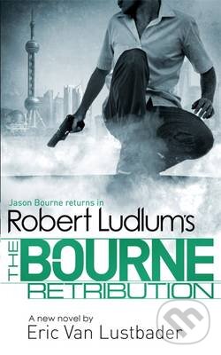 Levně The Bourne Retribution - Robert Ludlum, Eric Van Lustbader - kniha z kategorie Thrillery
