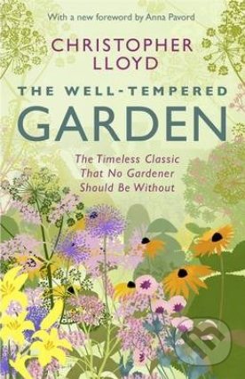 Well-Tempered Garden - Christopher Lloyd, Orion, 2014