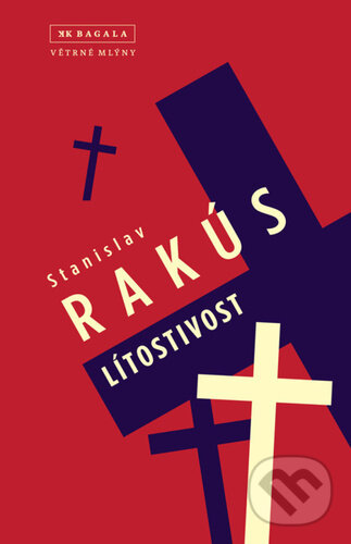 Levně Lítostivost - Stanislav Rakús - kniha z kategorie Spoločenská beletria