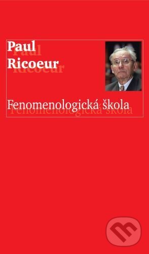 Levně Fenomenologická škola - Paul Ricoeur - kniha z kategorie Filozofia