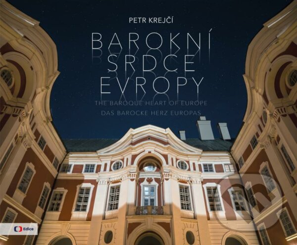 Levně Barokní srdce Evropy - Petr Krejčí - kniha z kategorie Dejiny architektúry