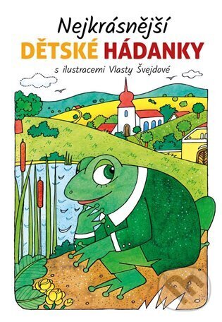 Levně Nejkrásnější dětské hádanky - Vlasta Švejdová - kniha z kategorie Hádanky a riekanky
