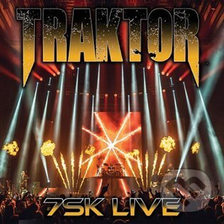 Traktor: 7SK Live - Traktor, Warner Music, 2022
