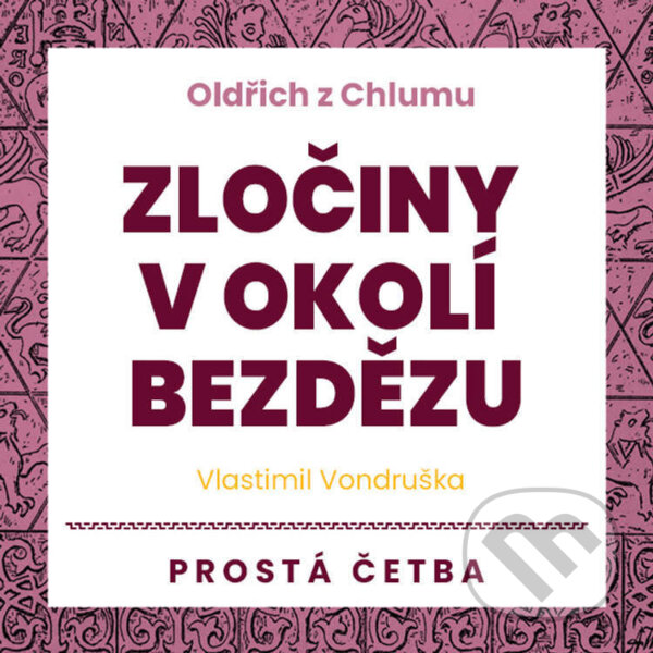 Kniha Oldřich z Chlumu – Zločiny v okolí Bezdězu