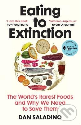 Levně Eating to Extinction (The World's Rarest Foods and Why We Need to Save Them) - kniha z kategorie Ekológia