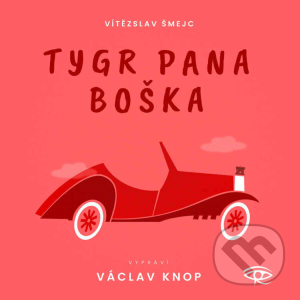 Audiokniha: Tygr pana Boška (Vítězslav Šmejc). Kanopa, 2022