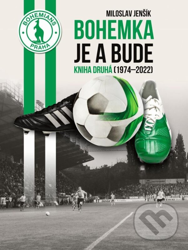 Levně Bohemka je a bude - Kniha druhá (1974-2022) - Miloslav Jenšík - kniha z kategorie Kolektívne športy