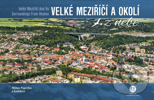 Levně Velké Meziříčí a okolí z nebe - kniha z kategorie Obrazové publikácie