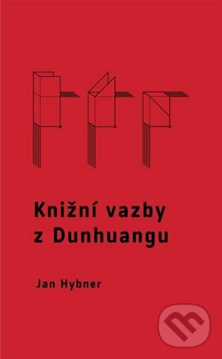 Levně Knižní vazby z Dunhuangu - Jan Hybner - kniha z kategorie Grafický dizajn