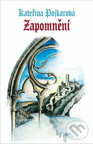Levně Zapomnění - Kateřina Pojkarová - kniha z kategorie Fantasy
