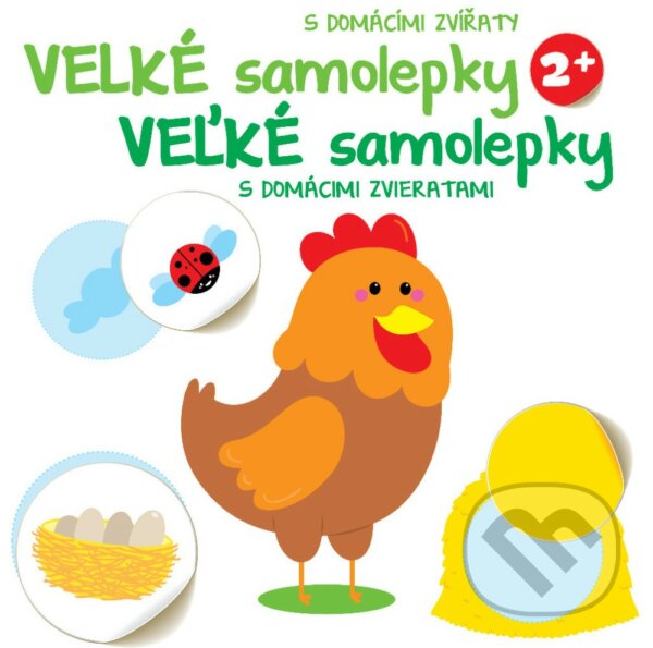 Levně Velké samolepky: Kuře / Veľké samolepky: Kura (s domácími zvířaty / s domácimi zvieratami) - kniha z kategorie Samolepky
