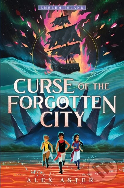 E-kniha: Curse of the Forgotten City (Alex Aster). Sourcebooks, 2021
