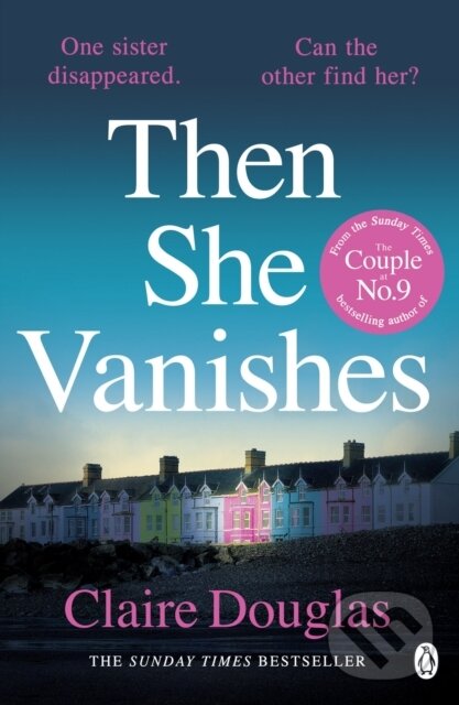 E-kniha: Then She Vanishes (Claire Douglas). Penguin Books, 2019