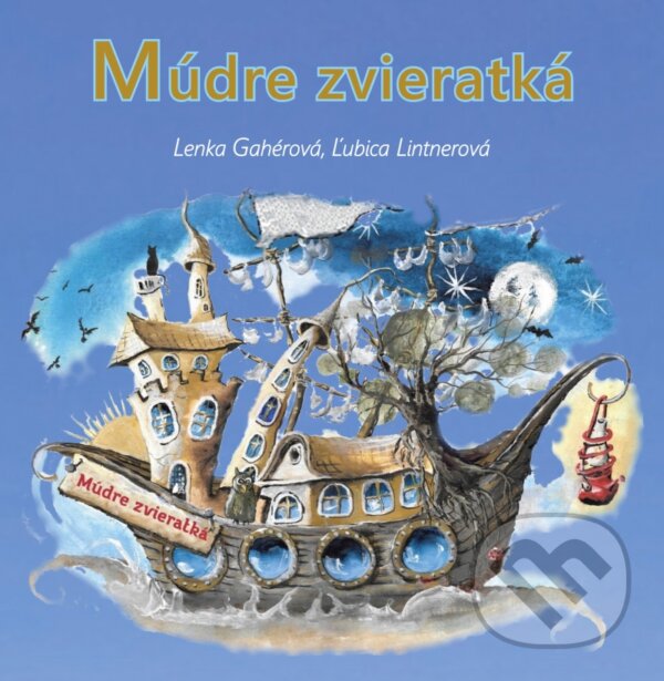 Levně Múdre zvieratká - Lenka Gahérová, Ľubica Lintnerová - kniha z kategorie Básničky