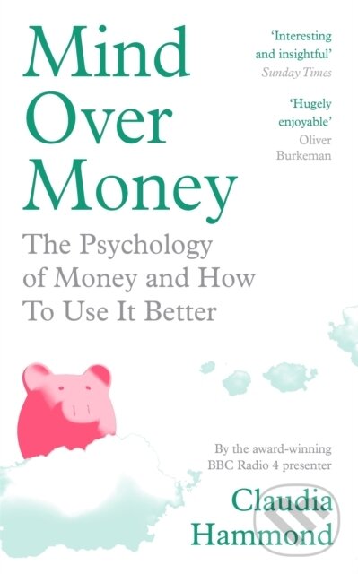E-kniha: Mind Over Money (Claudia Hammond). Canongate Books, 2016