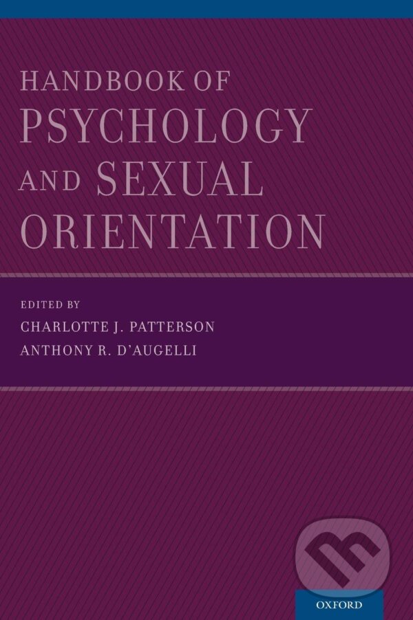 Handbook of Psychology and Sexual Orientation - Charlotte J. Patterson, Anthony R. D&#039;Augelli, Oxford University Press, 2015