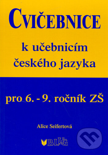 Levně Cvičebnice k učebnicím českého jazyka pro 6.-9.ročník ZŠ - kniha z kategorie 2. stupeň