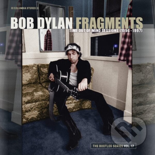 Hudební CD: Bob Dylan: Fragments: Time Out of Mind Sessions 1996-97 (Bootleg Series Vol. 17) (Hudobné albumy)