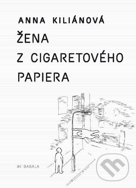 Levně Žena z cigaretového papiera - Anna Kiliánová - kniha z kategorie Spoločenská beletria
