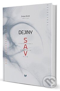 Levně Dejiny Slovenskej akadémie vied (I.,II. diel) - Dušan Kováč a kolektív - kniha z kategorie História