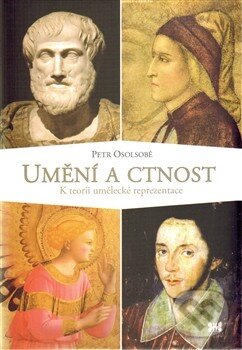 Kniha: Umění a ctnost (Petr Osolsobě)