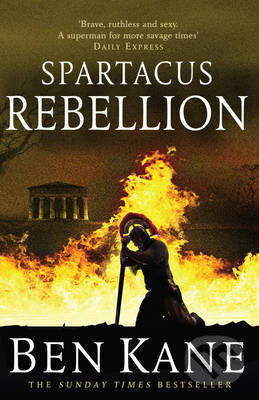 Levně Spartacus: Rebellion - Ben Kane - kniha z kategorie Beletria